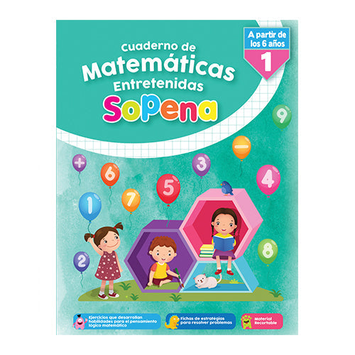 CUADERNO DE MATEMÁTICAS ENTRETENIDAS DESDE LOS 6 AÑOS SOPENA